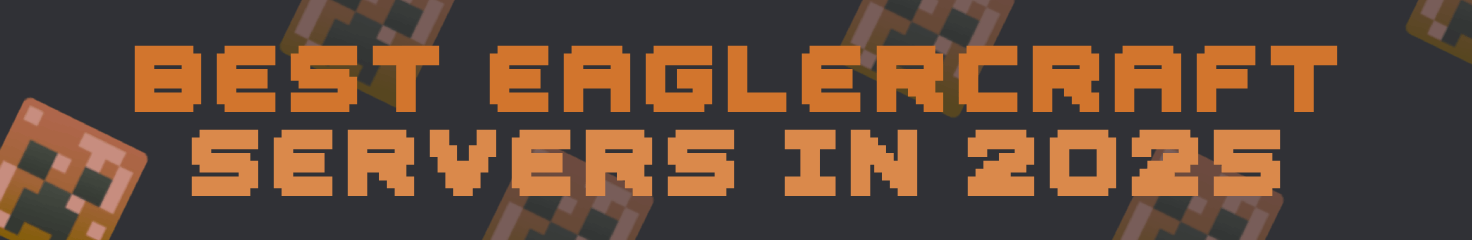Top 5 Best Minecraft Eaglercraft Servers in 2025